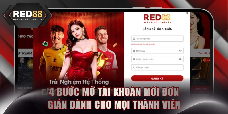 4 bước mở tài khoản mới đơn giản dành cho mọi thành viên