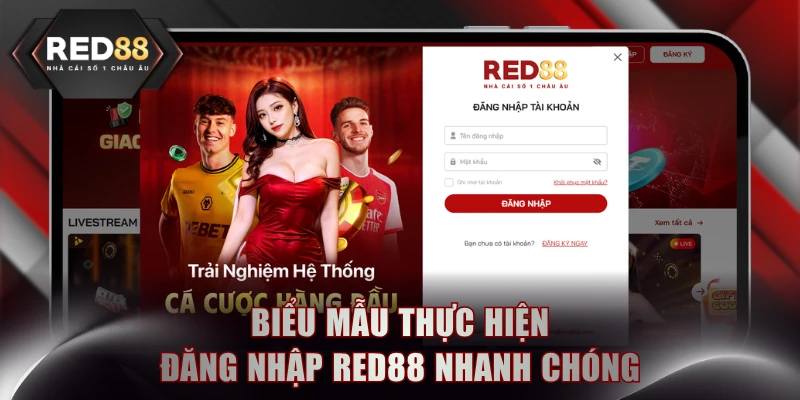 Biểu mẫu thực hiện đăng nhập RED88 nhanh chóng
