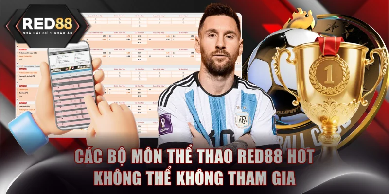Các bộ môn thể thao RED88 hot không thể không tham gia
