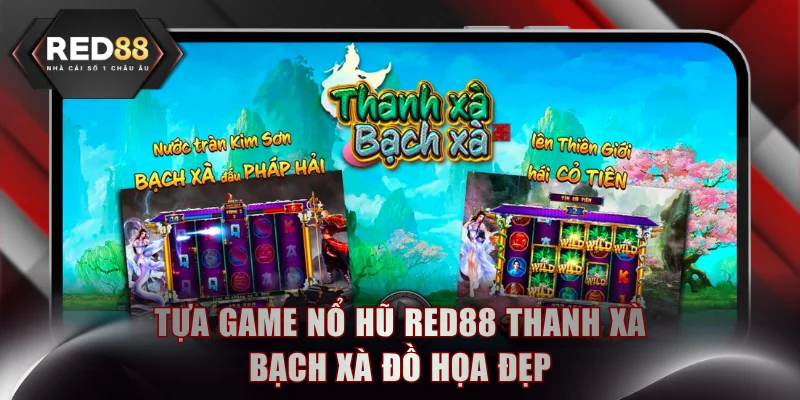 Game Thanh Xà Bạch Xà nổi bật với đồ họa thơ mộng