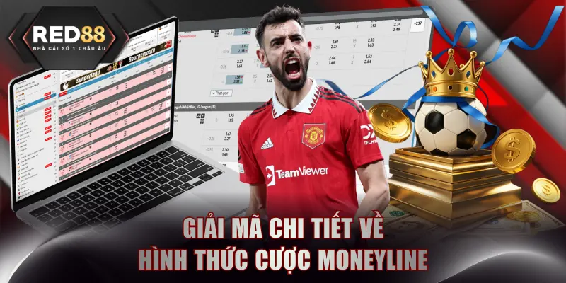 Giải mã chi tiết về hình thức cược Moneyline