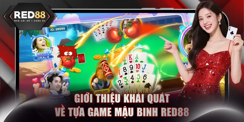 Giới thiệu khái quát về tựa game Mậu Binh RED88