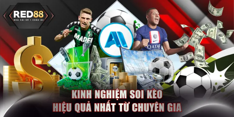Kinh nghiệm soi kèo hiệu quả nhất từ chuyên gia
