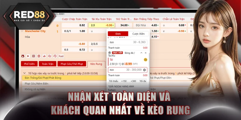 Nhận xét toàn diện và khách quan nhất về kèo rung