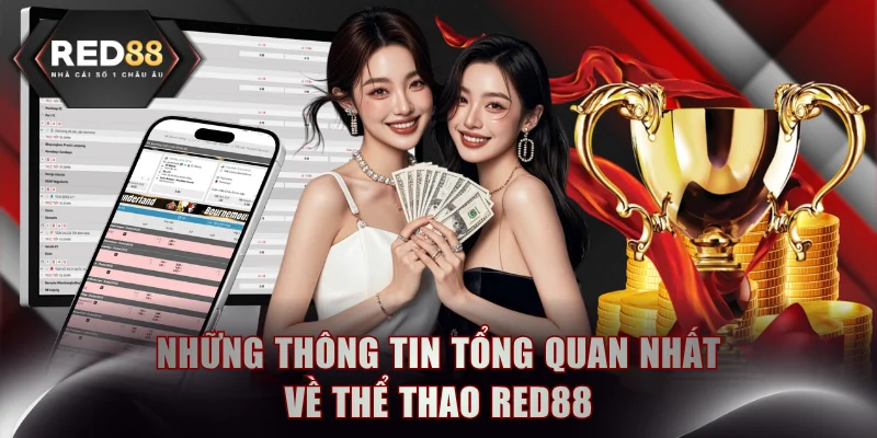 Những thông tin tổng quan nhất về thể thao RED88