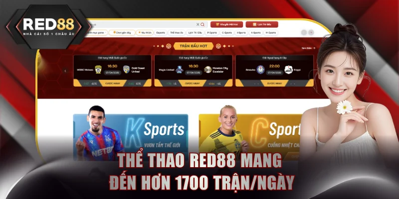 Thể thao RED88 mang đến hơn 1700 trận/ngày