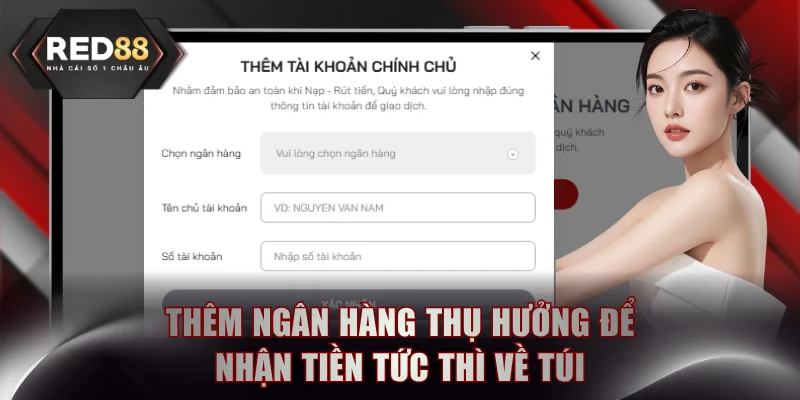 Thêm ngân hàng thụ hưởng để nhận tiền tức thì về túi